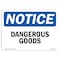 Signmission OSHA Notice, 5" Height, Dangerous Goods Sign, 7" X 5", Landscape OS-NS-D-57-L-10931 - alternate 1